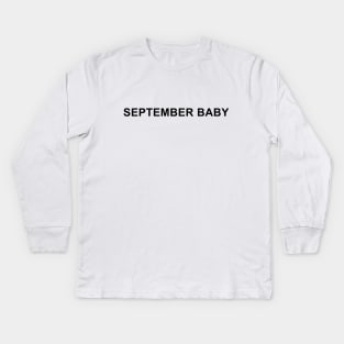 September Baby Kids Long Sleeve T-Shirt